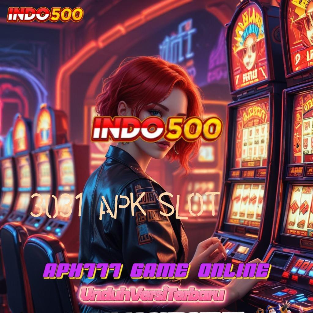 3031 APK SLOT ⇏ APK Event Bonus Versi 91