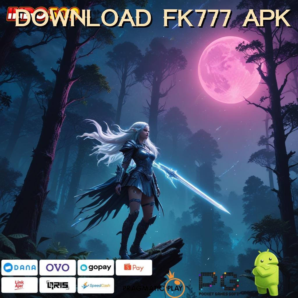 DOWNLOAD FK777 APK ↪ rtp terbang tinggi indonesia