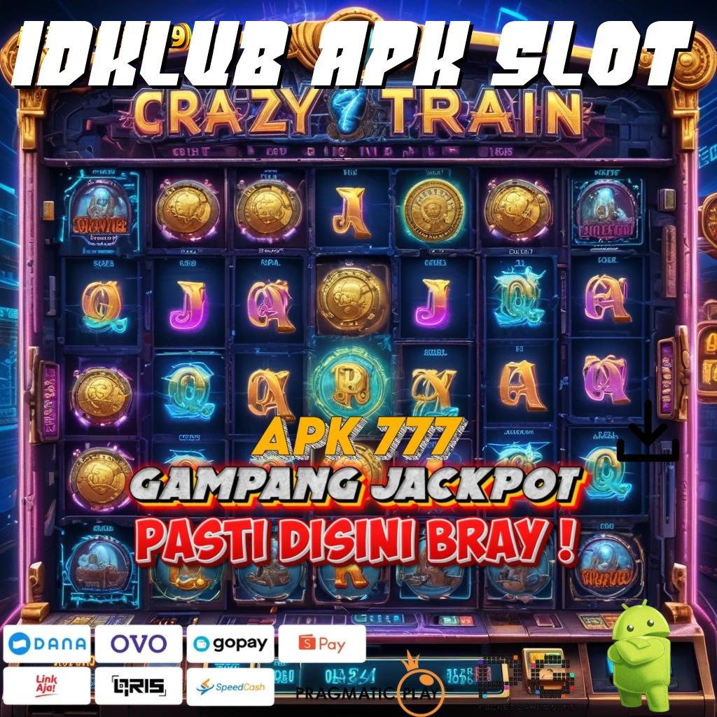 IDKLUB APK SLOT : teknologi baru tanpa ribet teknologi baru