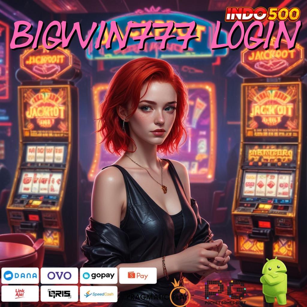 BIGWIN777 LOGIN Selalu Gacor On Fire Slot Gacor Hari Ini Poluler