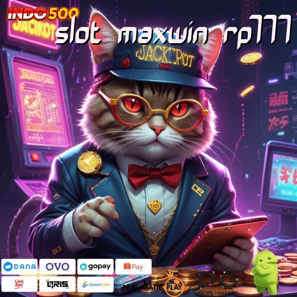 SLOT MAXWIN RP777 kembangkan bakat anda