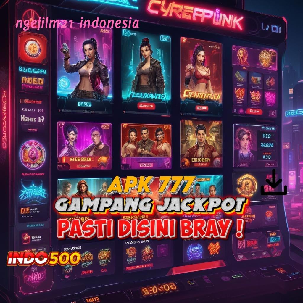 NGEFILM21 INDONESIA langsung untung scatter cepat spin rizki dalam jalan maksimal