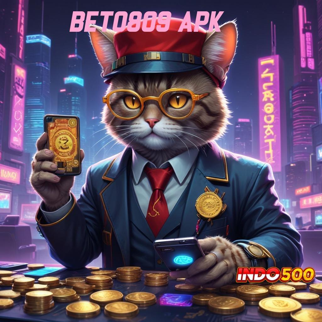 BET0809 APK 💯 gacor mulus pilihan terbaik teratas pertama