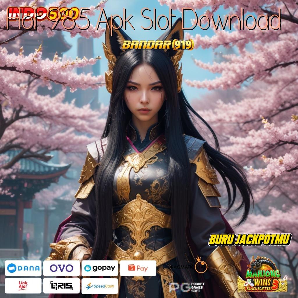 Hot 985 Apk Slot Download