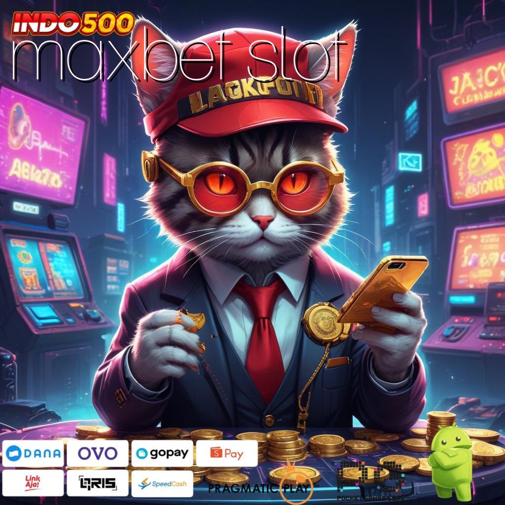 MAXBET SLOT versi 2.577.66 digital versi 2.577.66