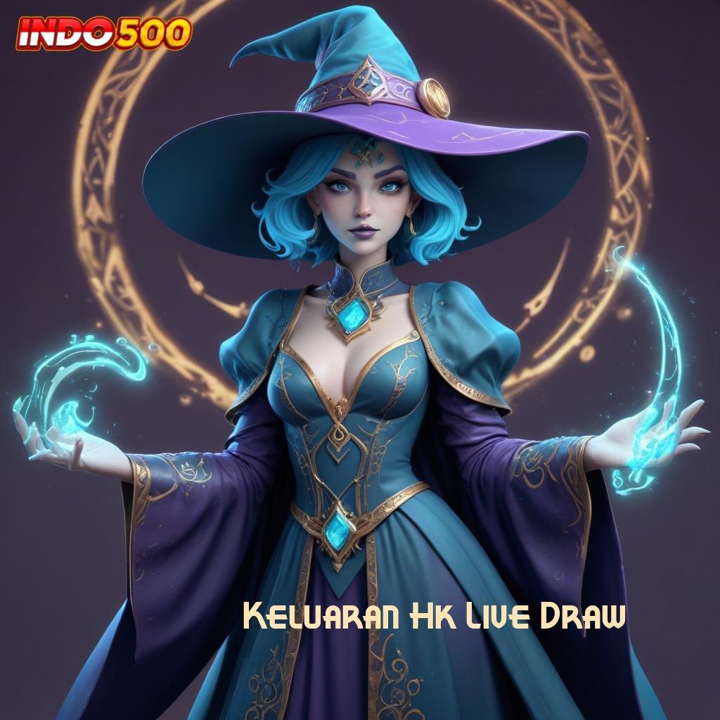 Keluaran Hk Live Draw