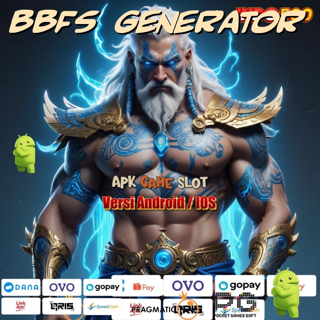 BBFS GENERATOR Jackpot Instan Dari Spin Parah