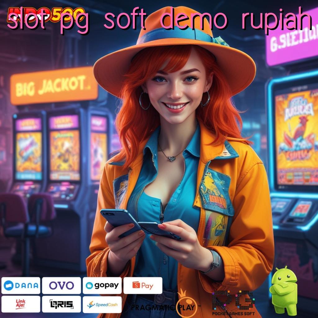 SLOT PG SOFT DEMO RUPIAH Versi Jackpot Kaya Jalur Cepat