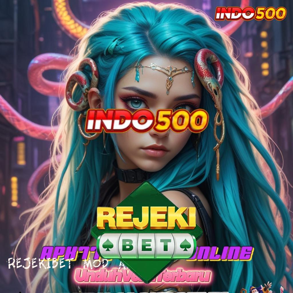 REJEKIBET MOD APK ⚡ proses terbaru santuy unggul peluang