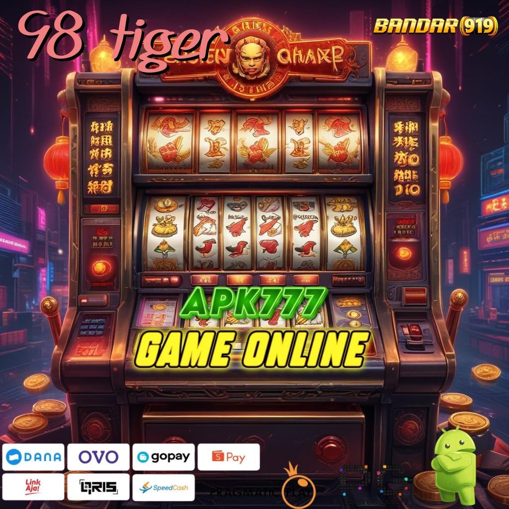 98 TIGER | Toko Maxwin Tertinggi utama baru akhir