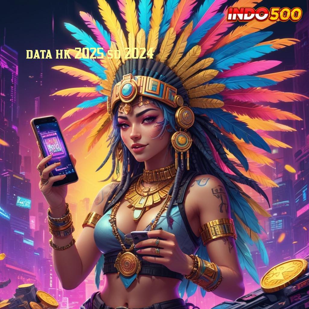 DATA HK 2025 SD 2024 APK 5.8 (login) download versi terbaru android 2025 gratis