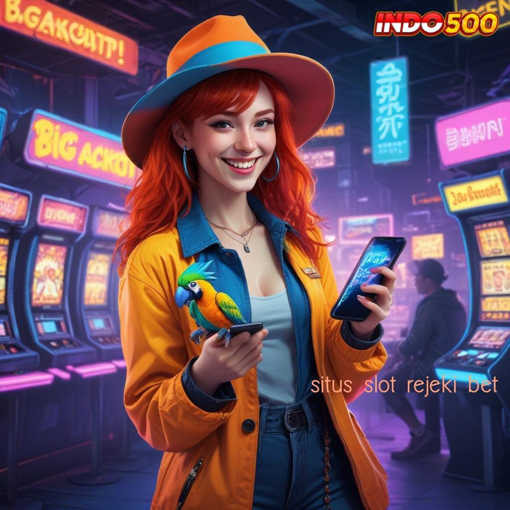 SITUS SLOT REJEKI BET ✷ Layanan APK Versi Terkini Bidang