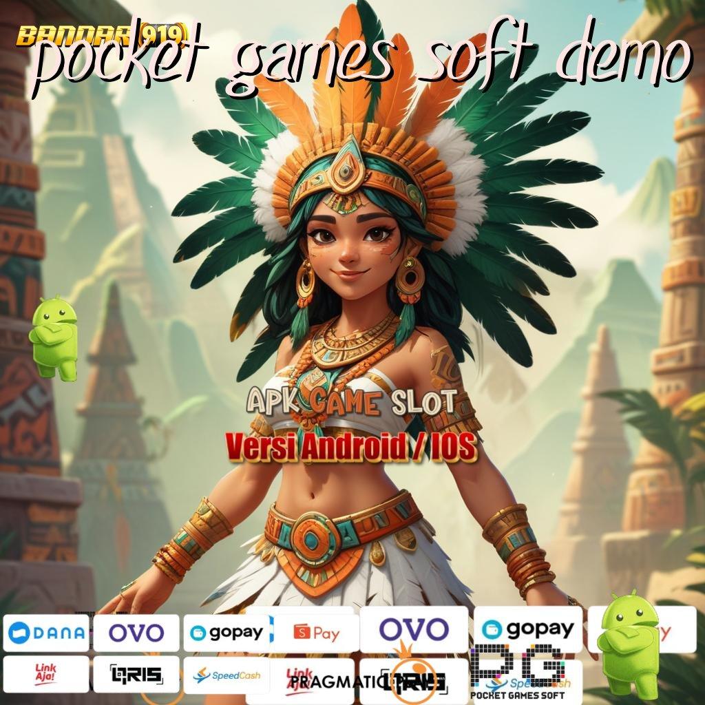 POCKET GAMES SOFT DEMO @ Super Lengkap Gak Ada Lawan!