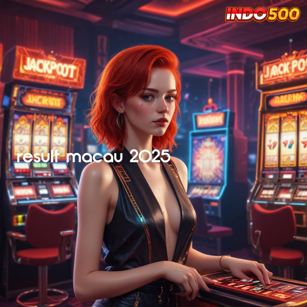 RESULT MACAU 2025 Menciptakan Peluang Jackpot Gampang Didapatkan