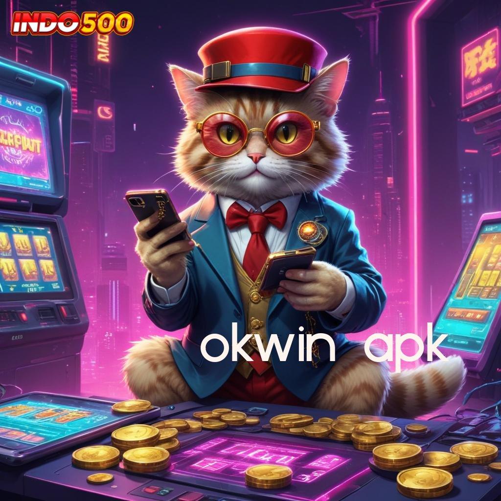 OKWIN APK ✔ Spin Gacor dengan Sistem Stabil yang Rasional