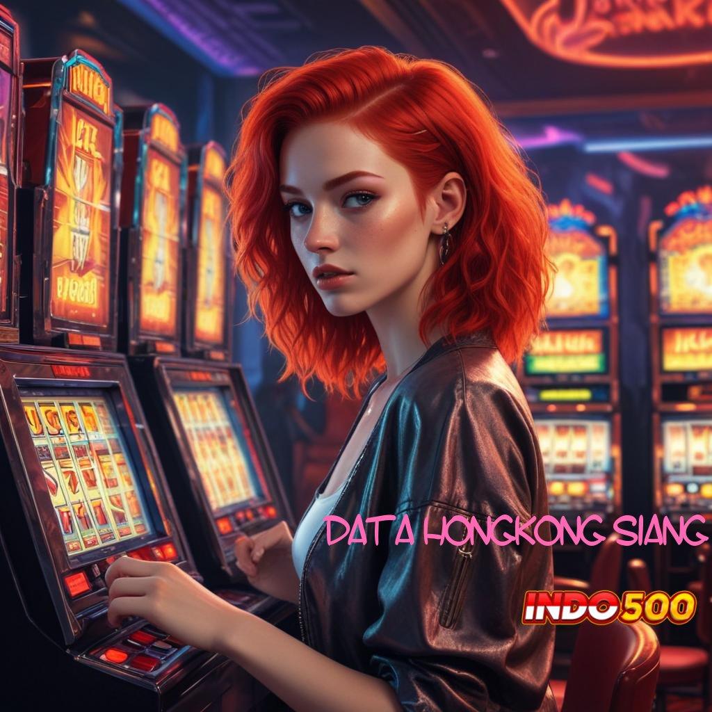 DATA HONGKONG SIANG ↦ Auto Cair Gak Diundi! Cheat Slot Game Versi Baru