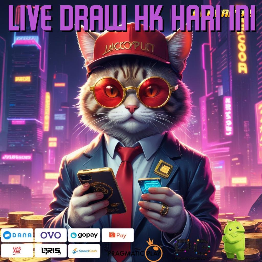 LIVE DRAW HK HARI INI # depo situs idola dengan bisnisman pemula shopeepay