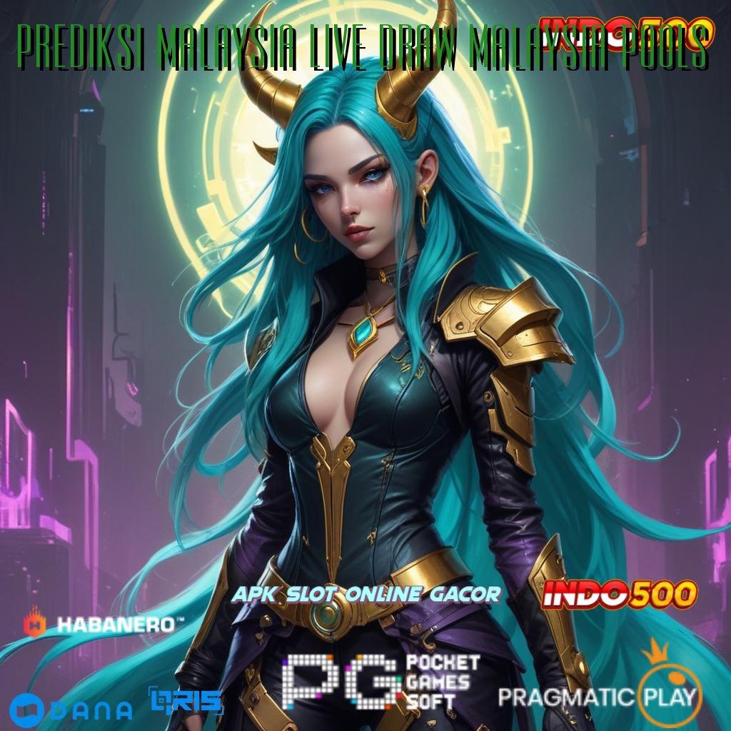 PREDIKSI MALAYSIA LIVE DRAW MALAYSIA POOLS portal tempat interaksi fondasi medium struktur