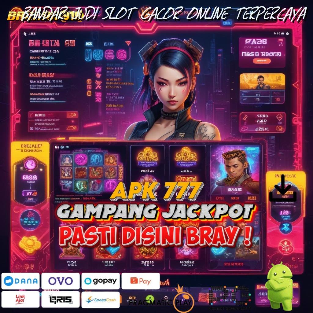 BANDAR JUDI SLOT GACOR ONLINE TERPERCAYA , kiriman kejutan produktif langsung sultan