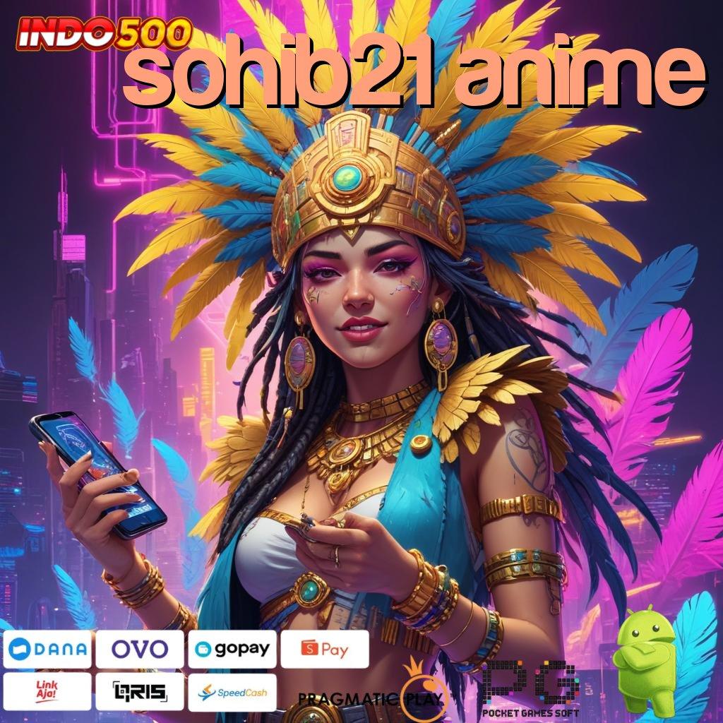 SOHIB21 ANIME Versi Terbaik Untuk Bonus Besar