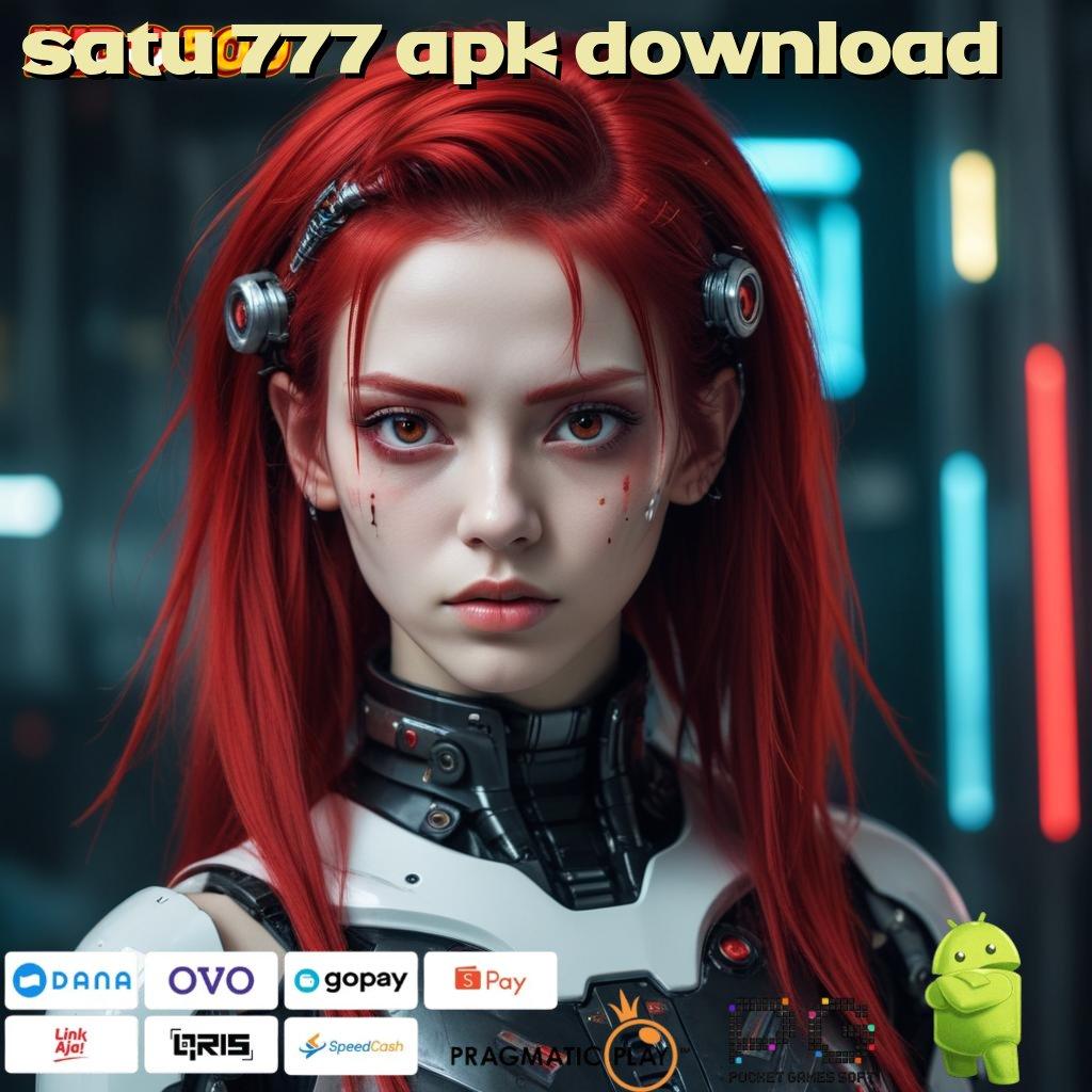 SATU 777 APK DOWNLOAD Akun Utama Baru Slot Idr 777 APK 2025 yang Sangat Menarik