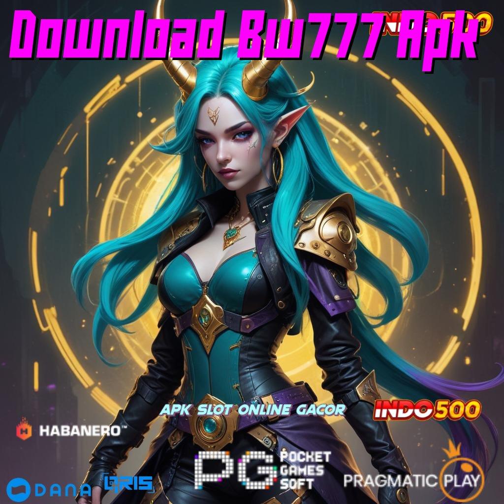 Download Bw777 Apk