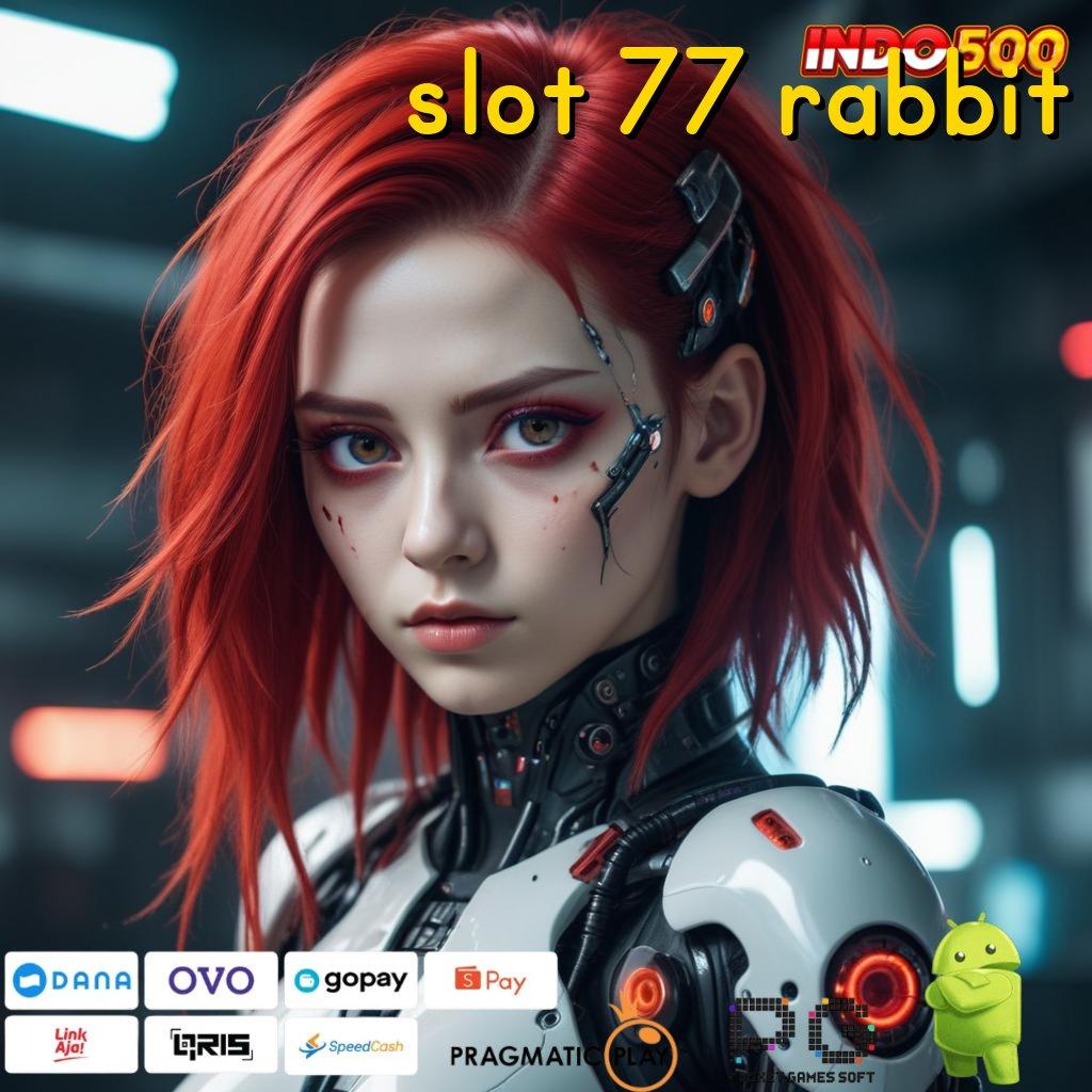 SLOT 77 RABBIT Keunggulan Sistem Digital untuk Spin Tanpa Batas