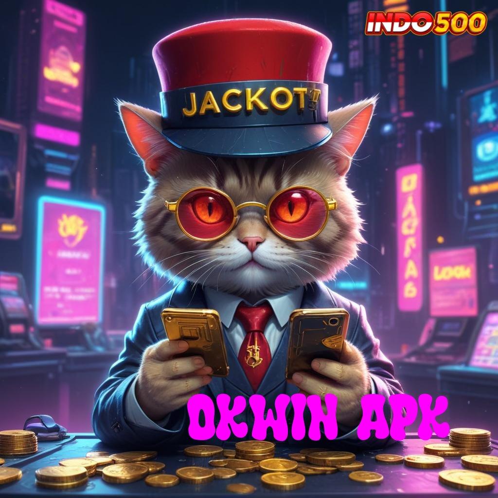 OKWIN APK ➤ Scatter Gacor dan Bukti Sah Keberuntungan