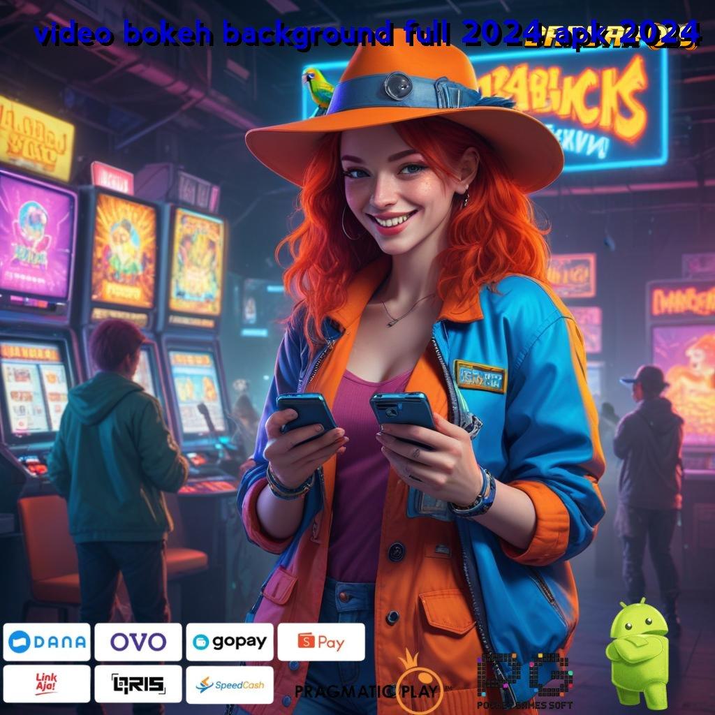 VIDEO BOKEH BACKGROUND FULL 2024 APK 2024 # (Versi New) (Update) 5.0.1 APK Untuk Rezeki Instan