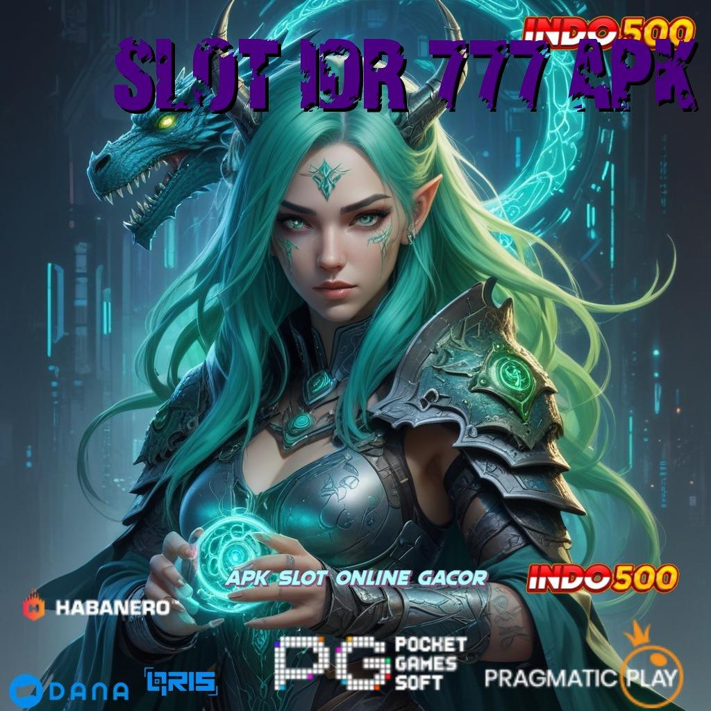 Slot Idr 777 Apk