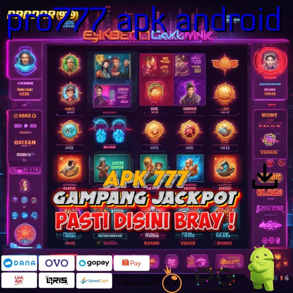 PRO777 APK ANDROID > apk bocoran slot gacor terbaru