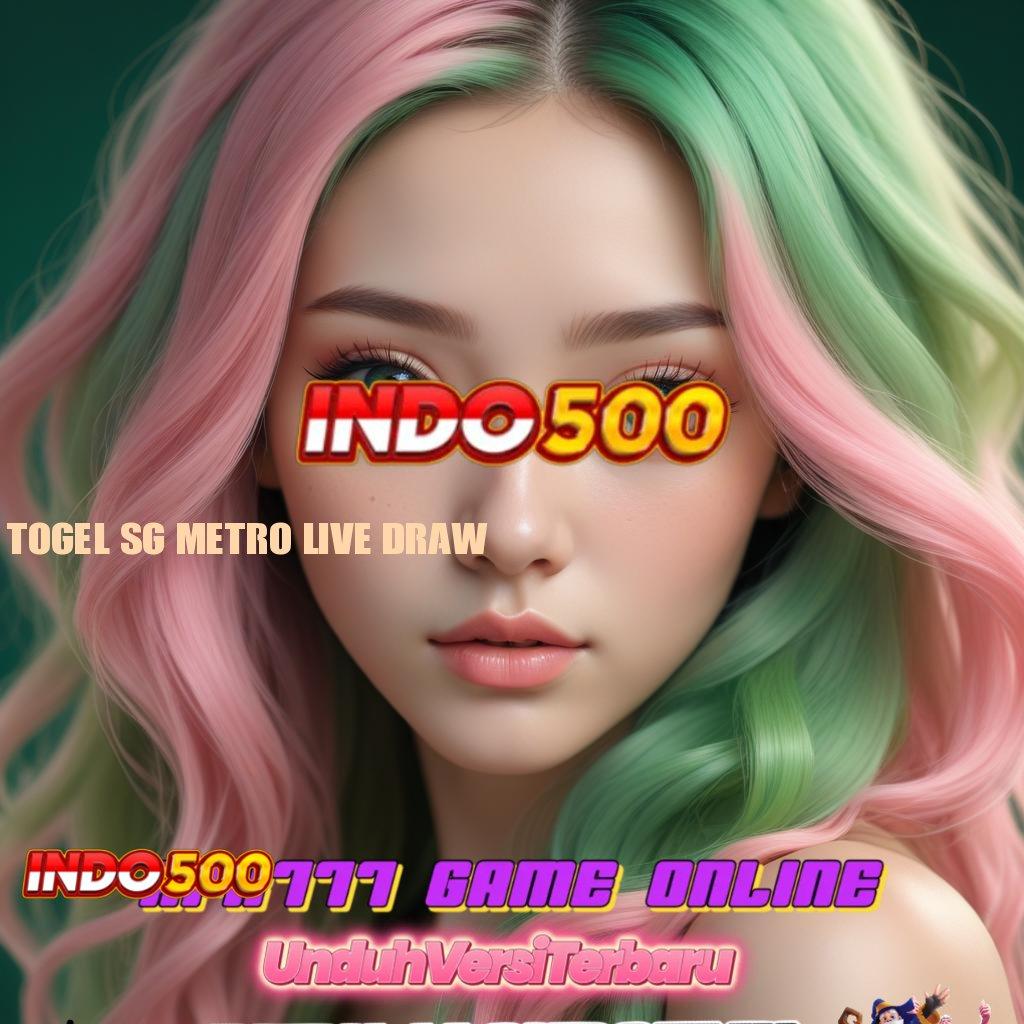 TOGEL SG METRO LIVE DRAW > kode bonus hoki gampang menang!