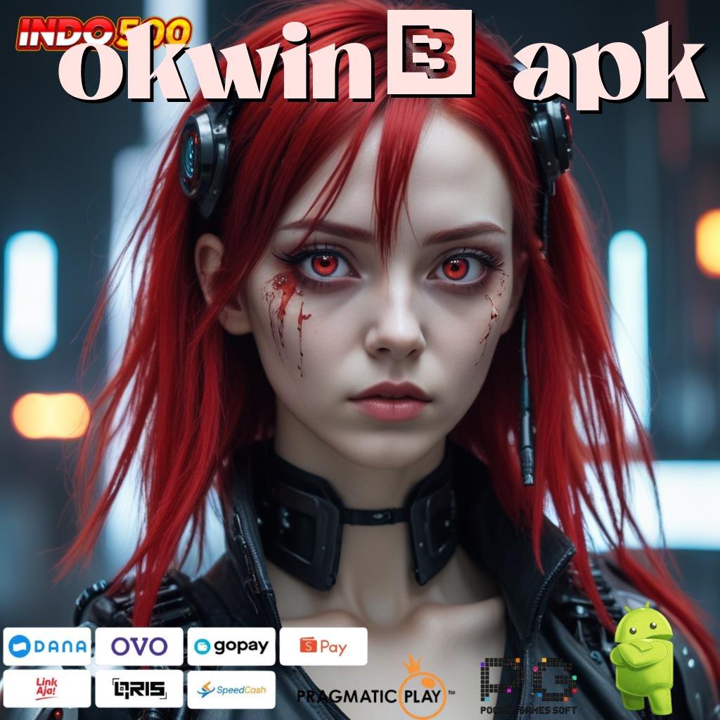 OKWIN5 APK Lingkungan Sistem Deposit Aman Langsung Kaya