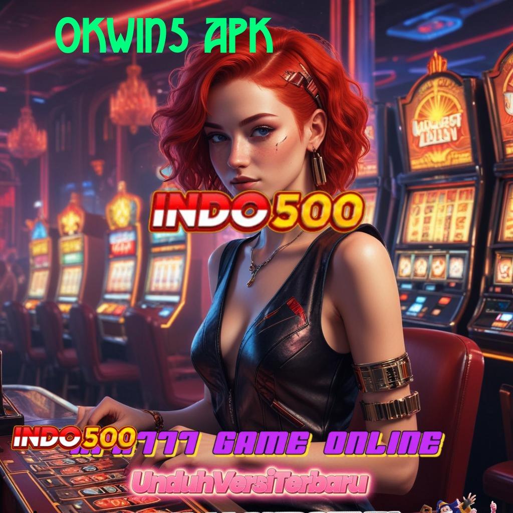 OKWIN5 APK , main dengan semangat juang