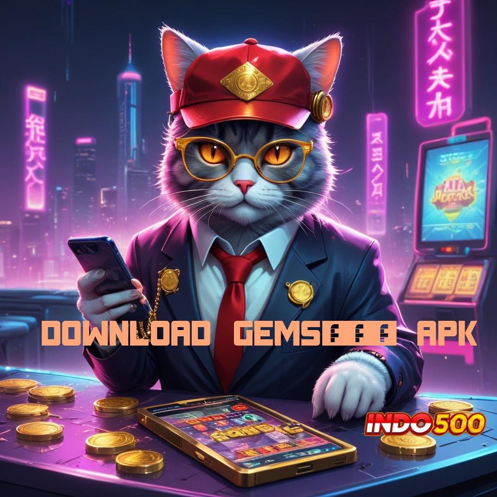 DOWNLOAD GEMS365 APK 🔎 Perantara Digital Baru untuk Sistem Stabil