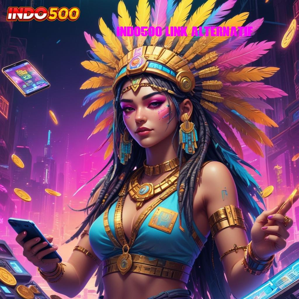 INDO500 LINK ALTERNATIF Proses Dinamis Apk Slot Tanpa Pembayaran Saldo