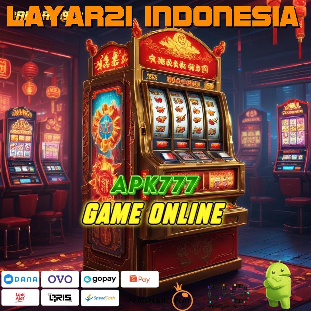 LAYAR21 INDONESIA # Prioritas Baru Spin Untung Maksimal Instan