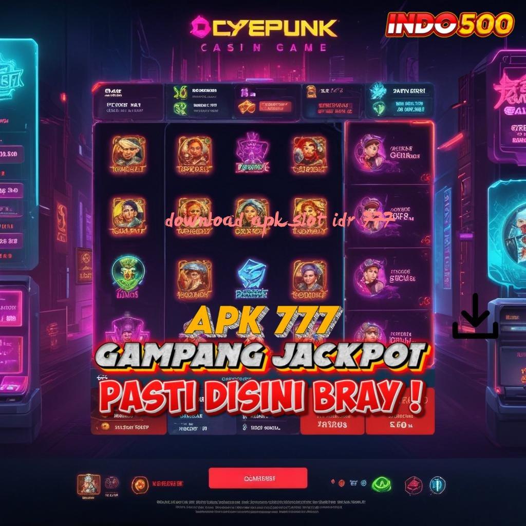 DOWNLOAD APK SLOT IDR 777 menjadi pemenang yakin menguasai