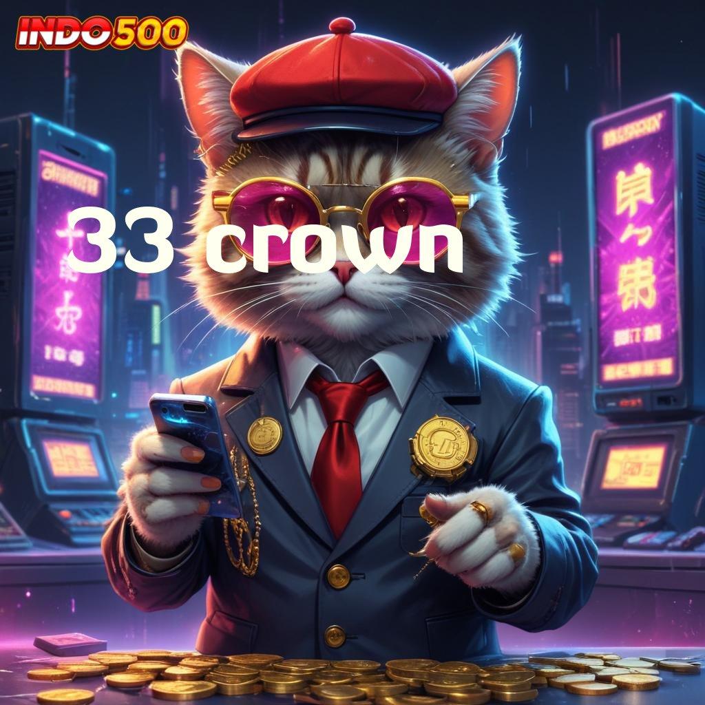 33 CROWN rute kemenangan yang aman