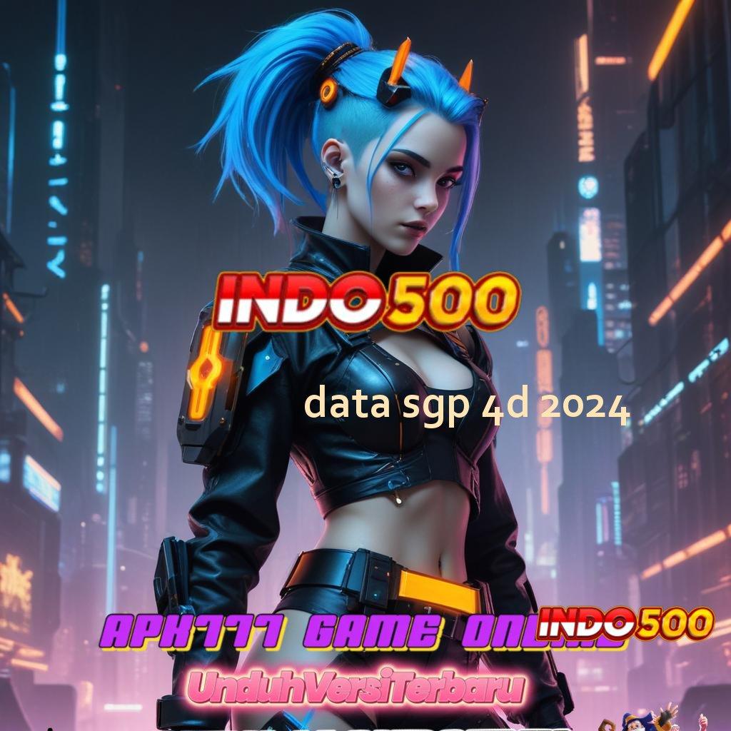 DATA SGP 4D 2024 ✷ Depo Bca 25000 Download Slot Gacor Apk 777 Gratis Versi Terbaru