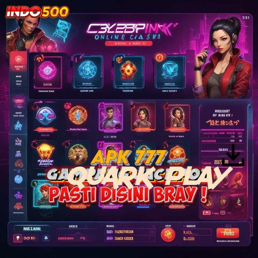 QUARK PLAY 👉 APK Event Bonus Versi 117