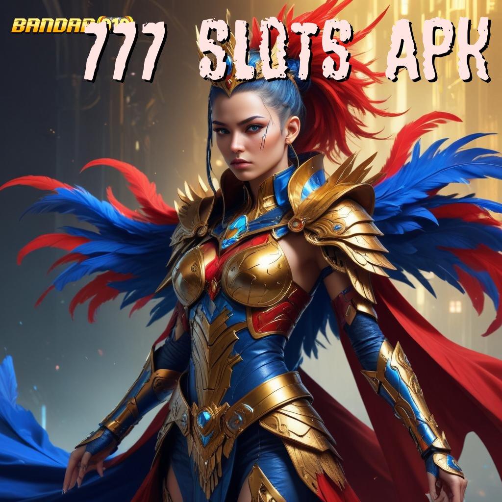 777 SLOTS APK 💥 putar nasib jackpot tanpa batas