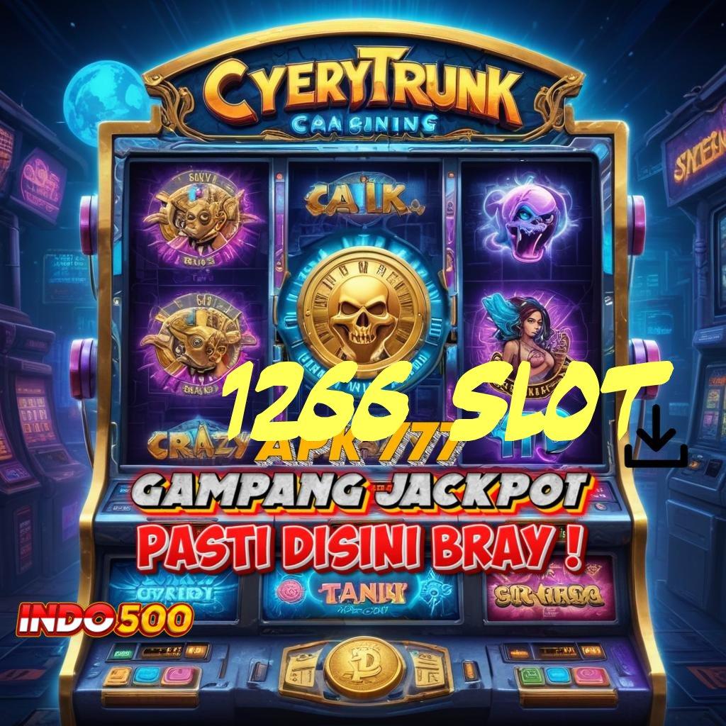 1266 SLOT ® Kesimpulan Menang Versi Terbaru 2.988.44 Tahun Ini Login