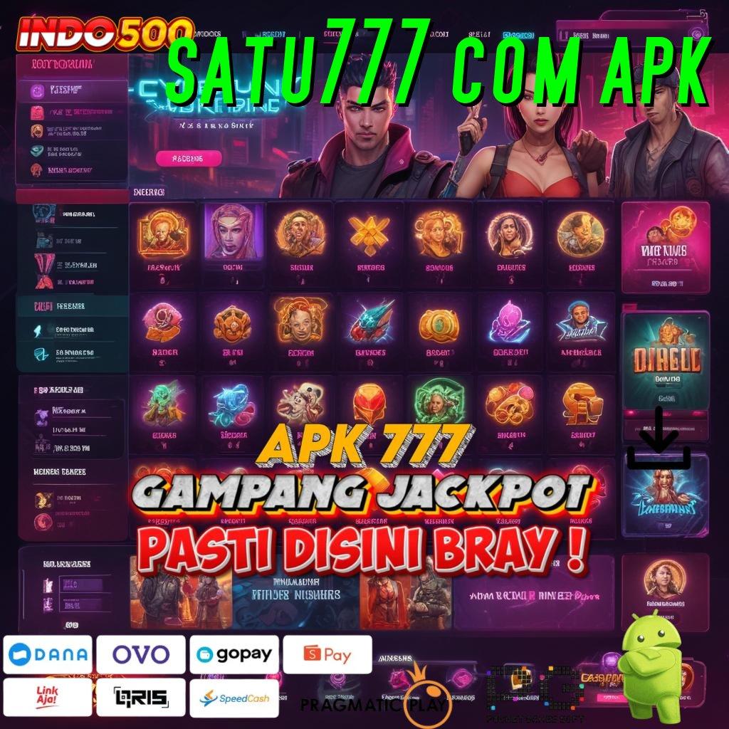 SATU777 COM APK Layanan Event Pasang Aplikasi Android Versi Asli