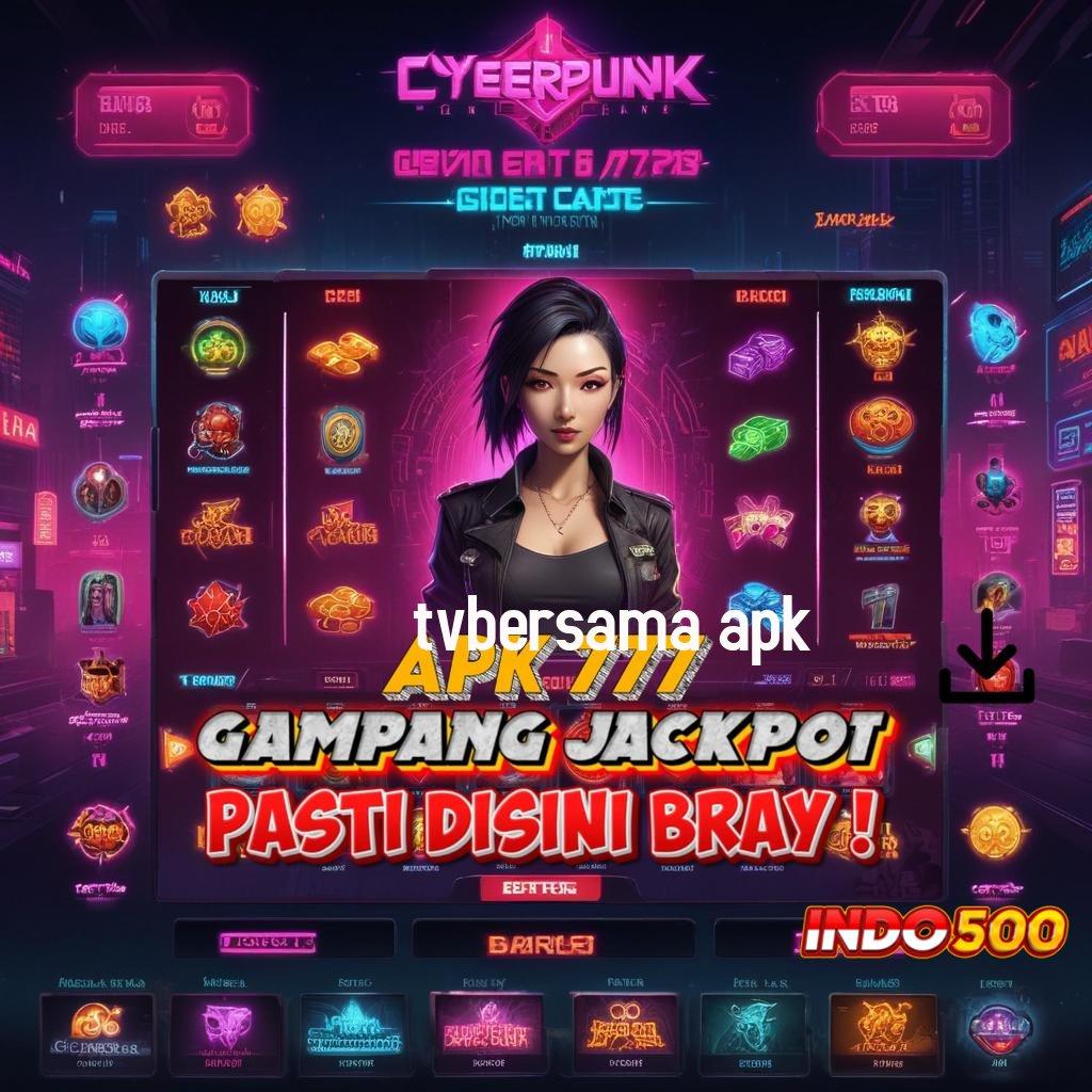 TVBERSAMA APK ≫ Deposit Mandiri 20rb Slot Idr 777 APK Fitur Terkini 2025