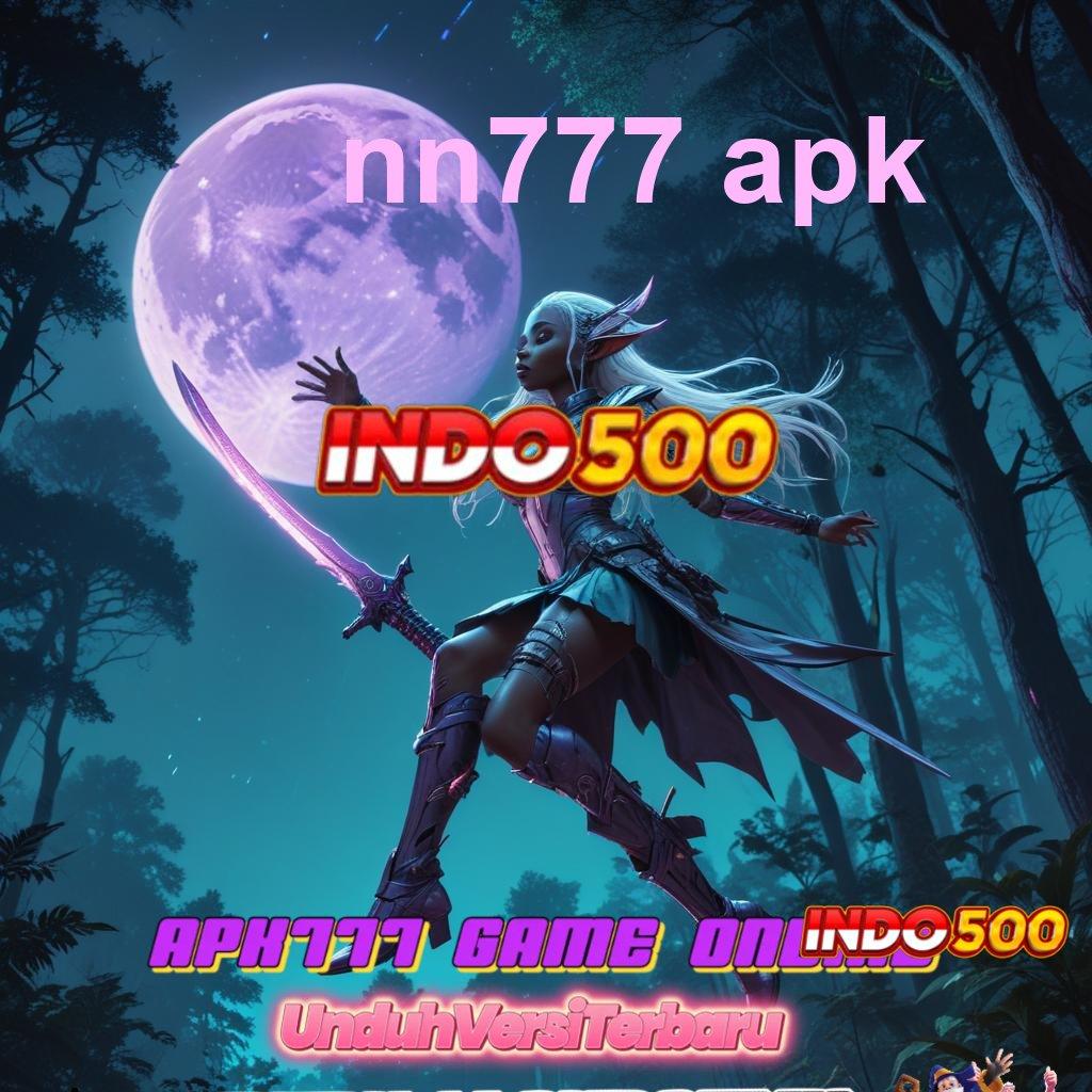 NN777 APK Tata Letak Baru Dalam Sistem Stabil