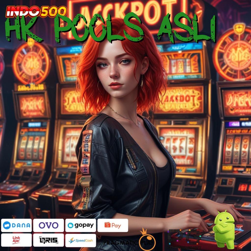 HK POOLS ASLI memasok keuntungan jackpot gampang didapat hari ini