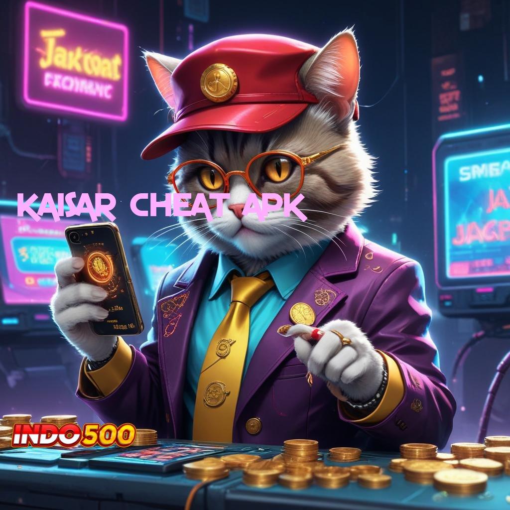 KAISAR CHEAT APK ➰ menang langsung dapet pola mutlak terbaik