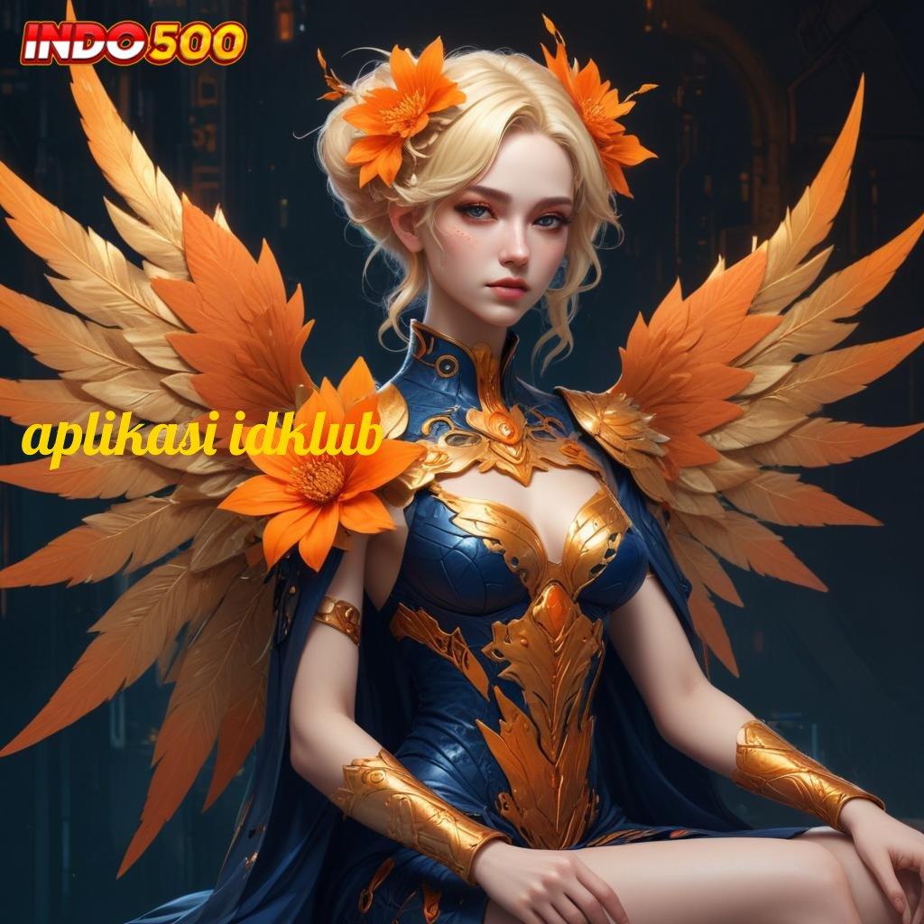 APLIKASI IDKLUB ♒ Depo Bri 5rb APK Slot Idr 777 yang Trendy 2025