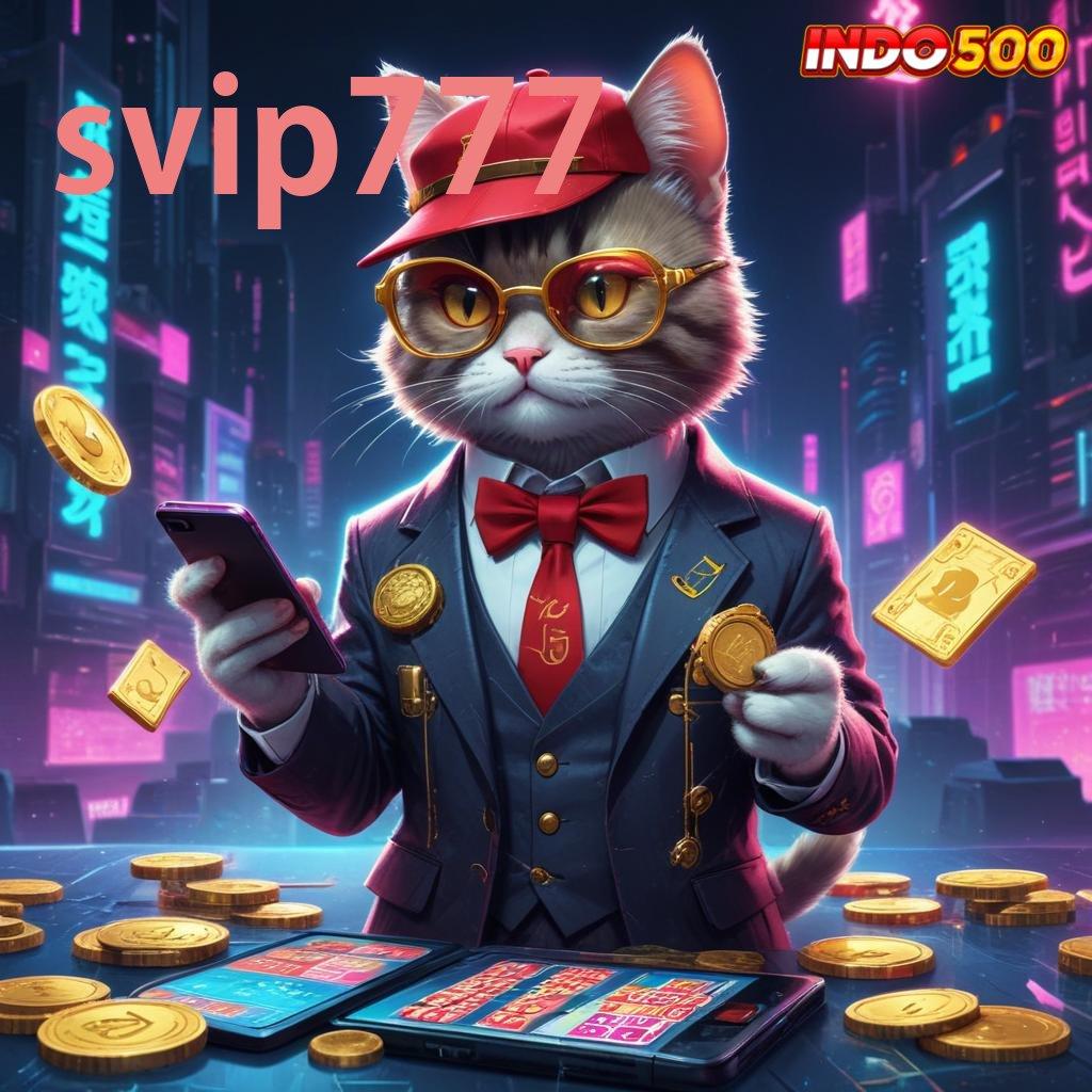 SVIP777 🐉 Pasti Kaya Member Baru Download Gratis Apk Maxwin Slot Android Terbaru